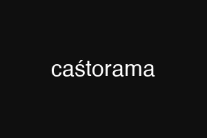 caśtorama