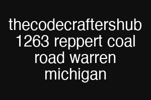 thecodecraftershub 1263 reppert coal road warren michigan